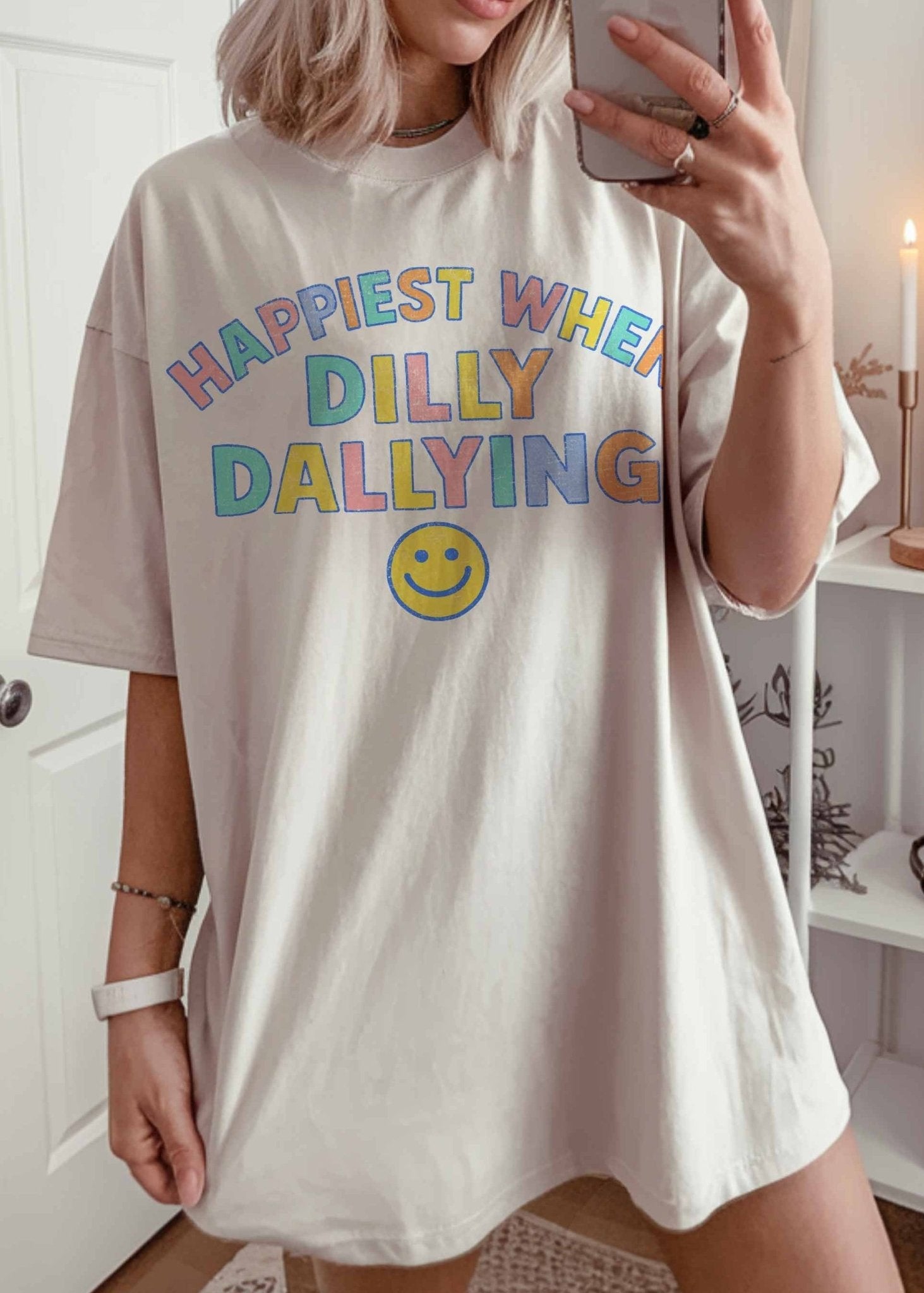 Happiest When Dilly Dallying Oversized Graphic Tee - Westly