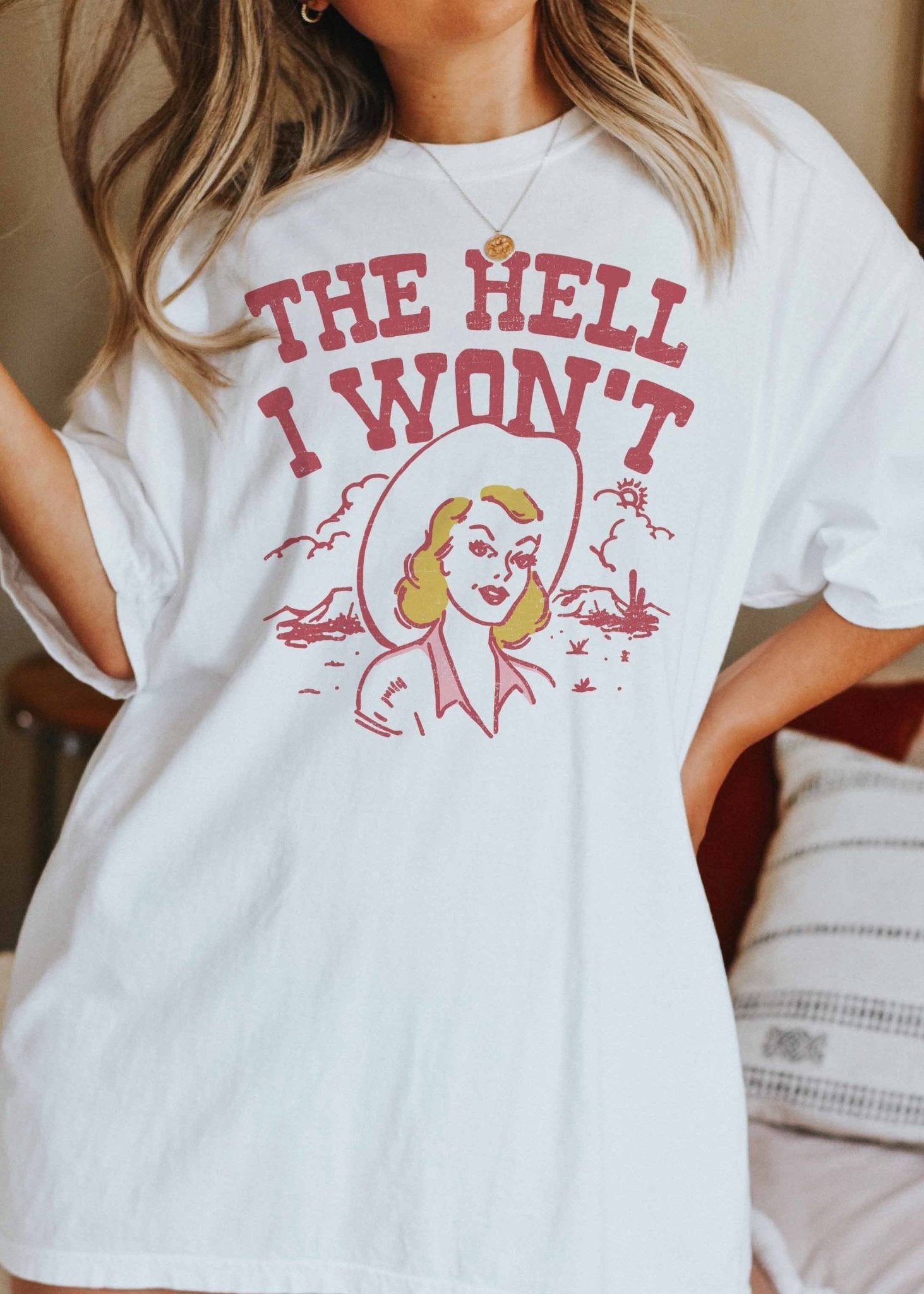 The Hell I Won't Oversized Graphic Tee - Westly